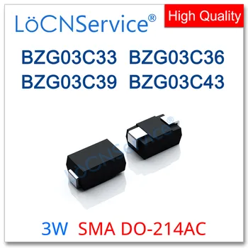 LoCNService 1800ШТ 500ШТ SMA DO-214AC 3 ВТ BZG03C33 BZG03C36 BZG03C39 BZG03C43 Высокое качество BZG03C